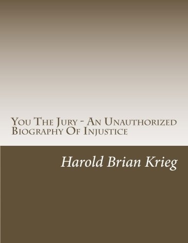 You The Jury - An Unauthorized Biography Of Injustice