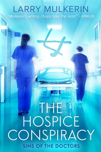 The Hospice Conspiracy Sins of Doctors