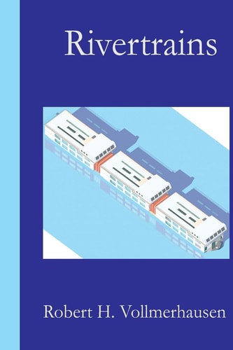 Rivertrains Ships As Trains