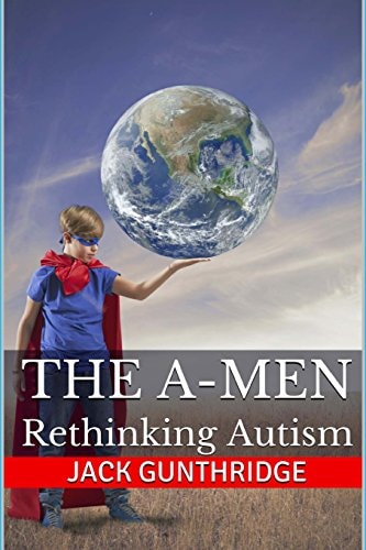 The A-Men Rethinking Autism