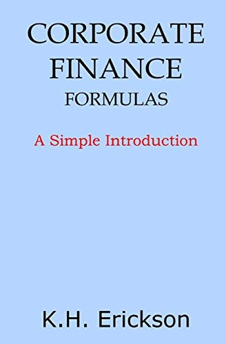 Corporate Finance Formulas A Simple Introduction
