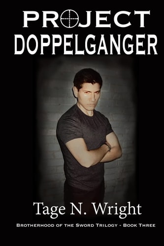 Project Doppelganger The Brotherhood of the Sword Trilogy Book Three