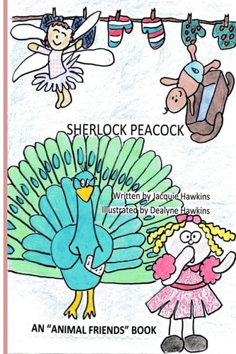 Sherlock Peacock Sherlock Peacock Has Come to Fairy Land to Clean Up the Crime from Nursary Rhymes.