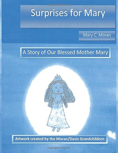 Surprises for Mary A Story of Our Lady