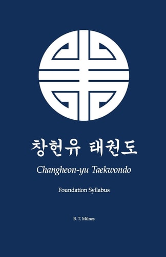 Changheon-yu Taekwondo Foundation Syllabus