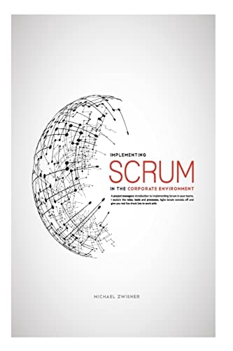 Implementing Scrum In the Corporate Environment