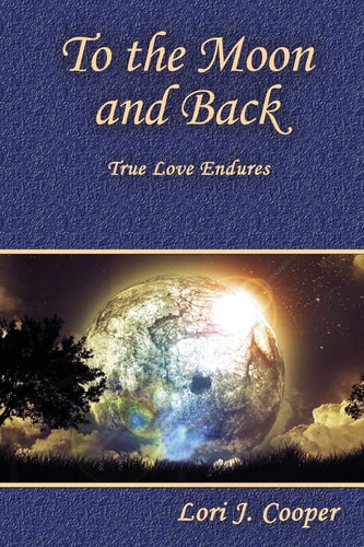 To the Moon and Back True Love Endures
