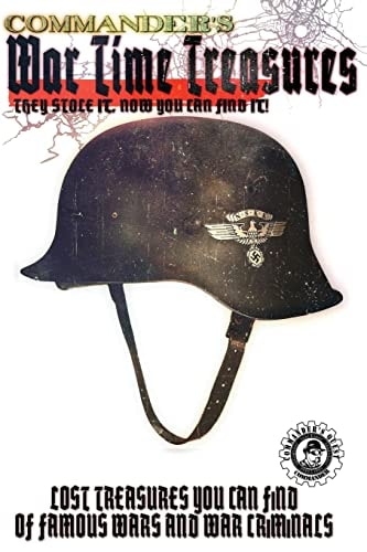 Commander's War Time Treasures They Stole It, Now You Can Find It!