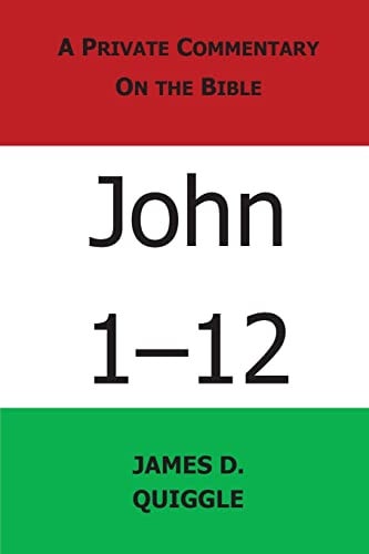 A Private Commentary on the Bible John 1-12