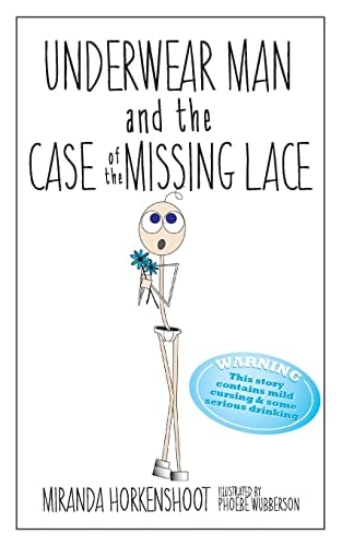 Underwear Man and the Case of the Missing Lace