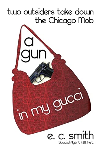 A Gun in My Gucci Two Outsiders Take Down the Chicago Mob