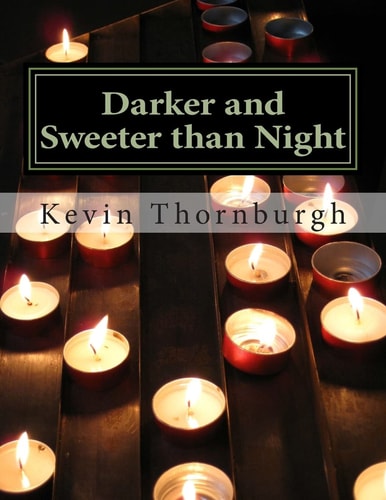 Darker and Sweeter Than Night Poems