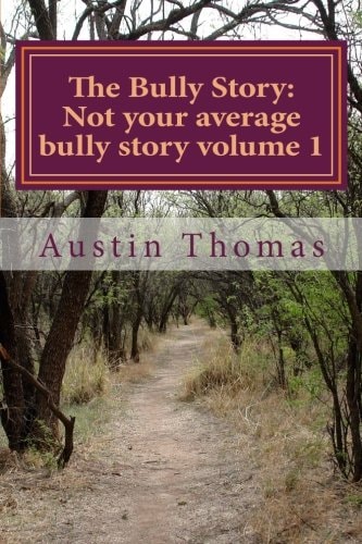 The Bully Story Not Your Average Bully Story