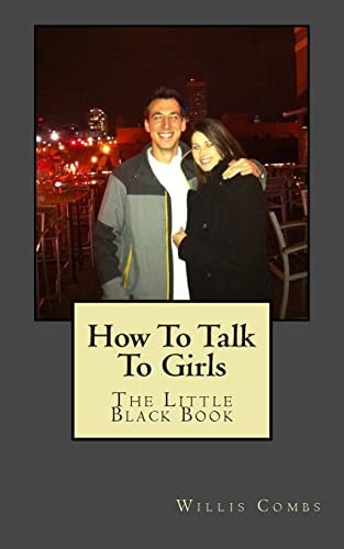 How To Talk To Girls The Little Black Book