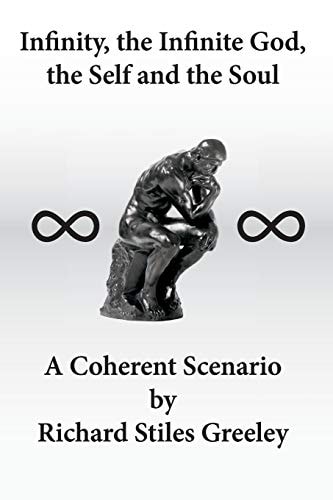 Infinity, the Infinite God, the Self and the Soul A Coherent Scenario
