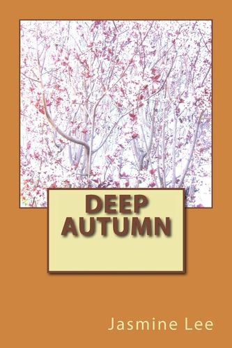 Deep Autumn Deep Autumn Is the Last Autumn Season Before Entering Winter, and It's the Sister Season to Deep Winter
