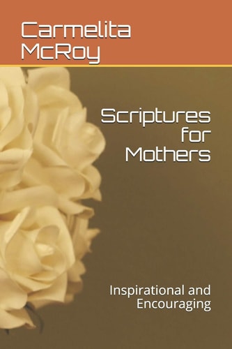Scriptures for Mothers Inspirational and Encouraging