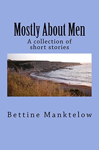 Mostly About Men A Collection of Short Stories