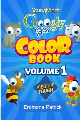 Youngmindz Googly Eyes Color Book Volume 1: (Medium Tough Edition)