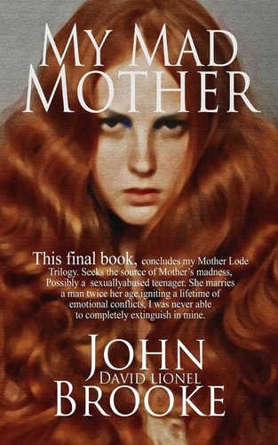 My Mad Mother Mother Is Everything There Is to a Child