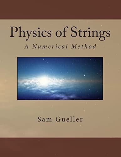 Physics of Strings A Numerical Method
