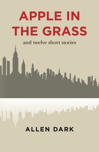 Apple in the Grass And Twelve Short Stories