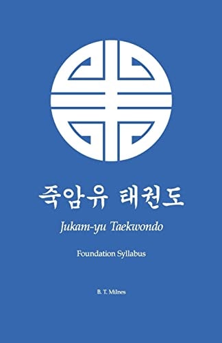 Jukam-yu Taekwondo Foundation Syllabus
