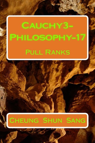 Cauchy3-Philosophy-17 Pull Ranks
