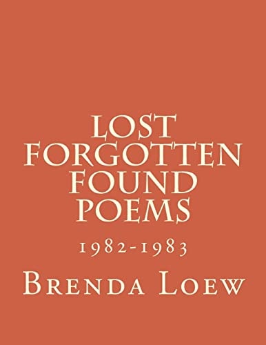 Lost, Forgotten, Found Poems 1982-1983