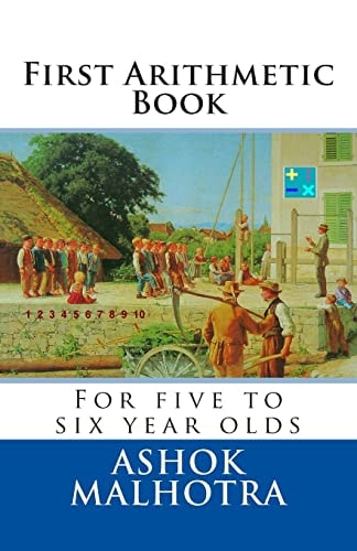 First Arithmetic Book For Five to Six Year Olds