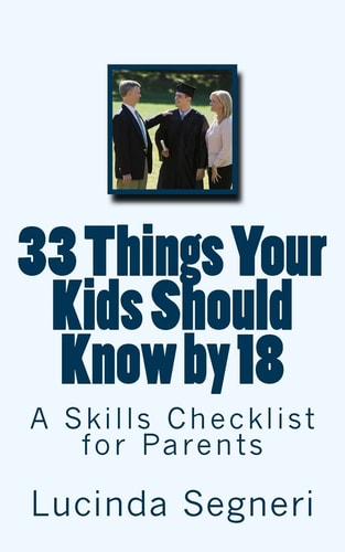 33 Things Your Kids Should Know By 18 A Skills Checklist for Parents