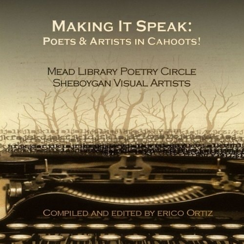 Making It Speak Poets & Artists in Cahoots!
