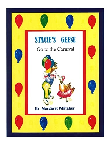 STACIE's GEESE Go to the CARNIVAL