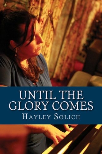 Until the Glory Comes A Practical Guide to Deeper Worship