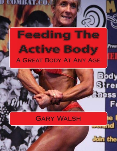 Bodymagic - A Great Body At Any Age Feeding The Active Body