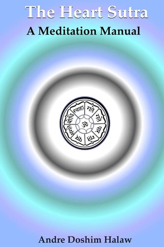 The Heart Sutra A Meditation Manual