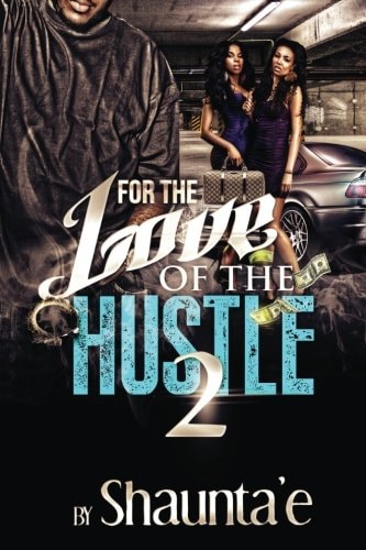 For the Love of the Hustle 2