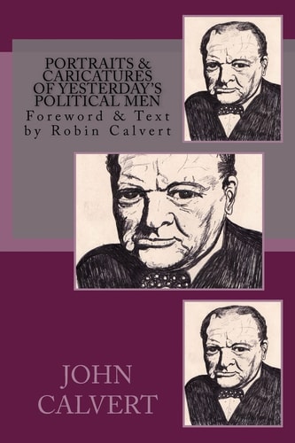 Portraits and Caricatures of Yesterday's Political Men