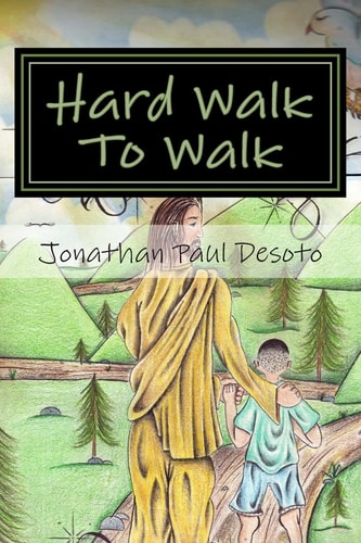 Hard Walk To Walk My True Life Story