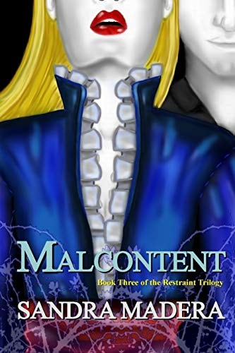 Malcontent A Restraint Novel