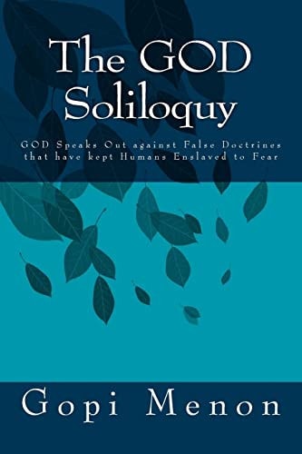 The GOD Soliloquy GOD and Spirituality : Finding GOD Outside Religion