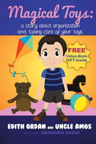 "Magic Toys" " A Story about Organization and Taking Care of Your Toys.