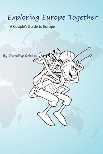 Exploring Europe Together A Couple's Guide to Europe