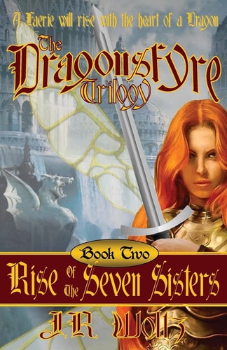 The Dragonsfyre Trilogy Book Two: Rise of the Seven Sisters