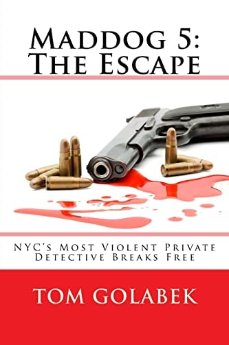 Maddog 5 The Escape: NYC's Most Violent Private Detective Breaks Free
