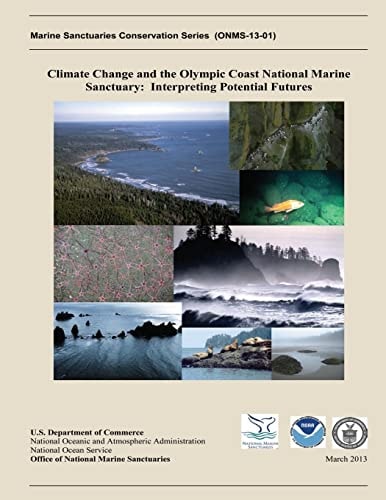 Climate Change and the Olympic Coast National Marine Sanctuary Interpreting Potential Futures
