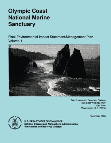 Olympic Coast National Marine Sanctuary Final Environmental Impact Statement/Management Plan Volume 1