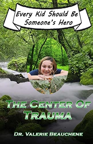 The Center of Trauma Every Kid Should Be Someone's Hero