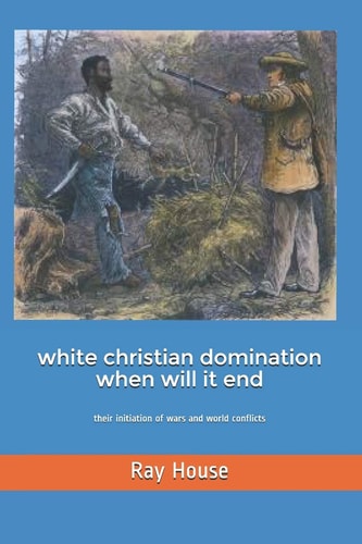 White Christian Domination When Will It End