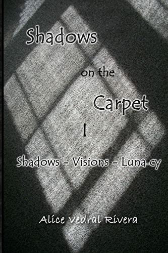 Shadows on the Carpet Shadows, Visions, Luna-Cy